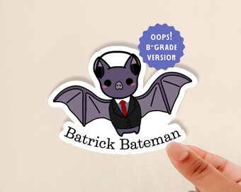 oops sticker, B-Grade Sticker, Batrick Bateman Sticker
