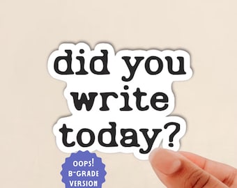 oops sticker, B-Grade Sticker did you write today? sticker