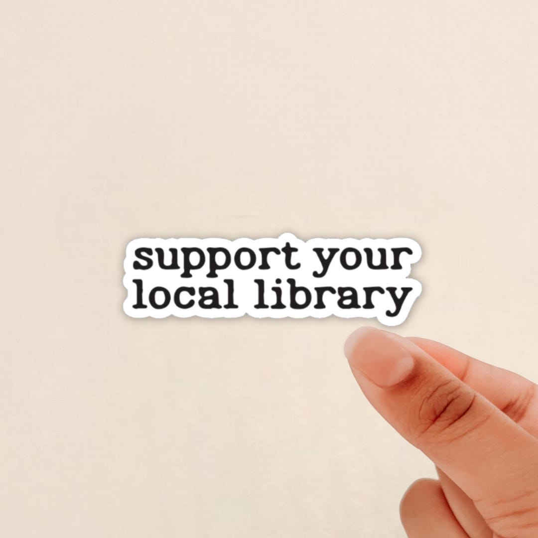 Support Your Local Library, Keep Public Libraries Open, Community ...