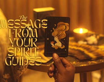 May include: A tarot card with a woman with flowing golden hair and a star on her forehead. The card is held in a hand against a dark background with a lit candle in the background. The text "The Message From Your Spirit Guides" is in the foreground.