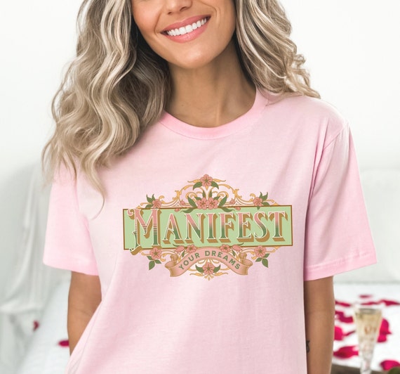 Manifest Your Dreams Tee Manifest Your Dreams Tee