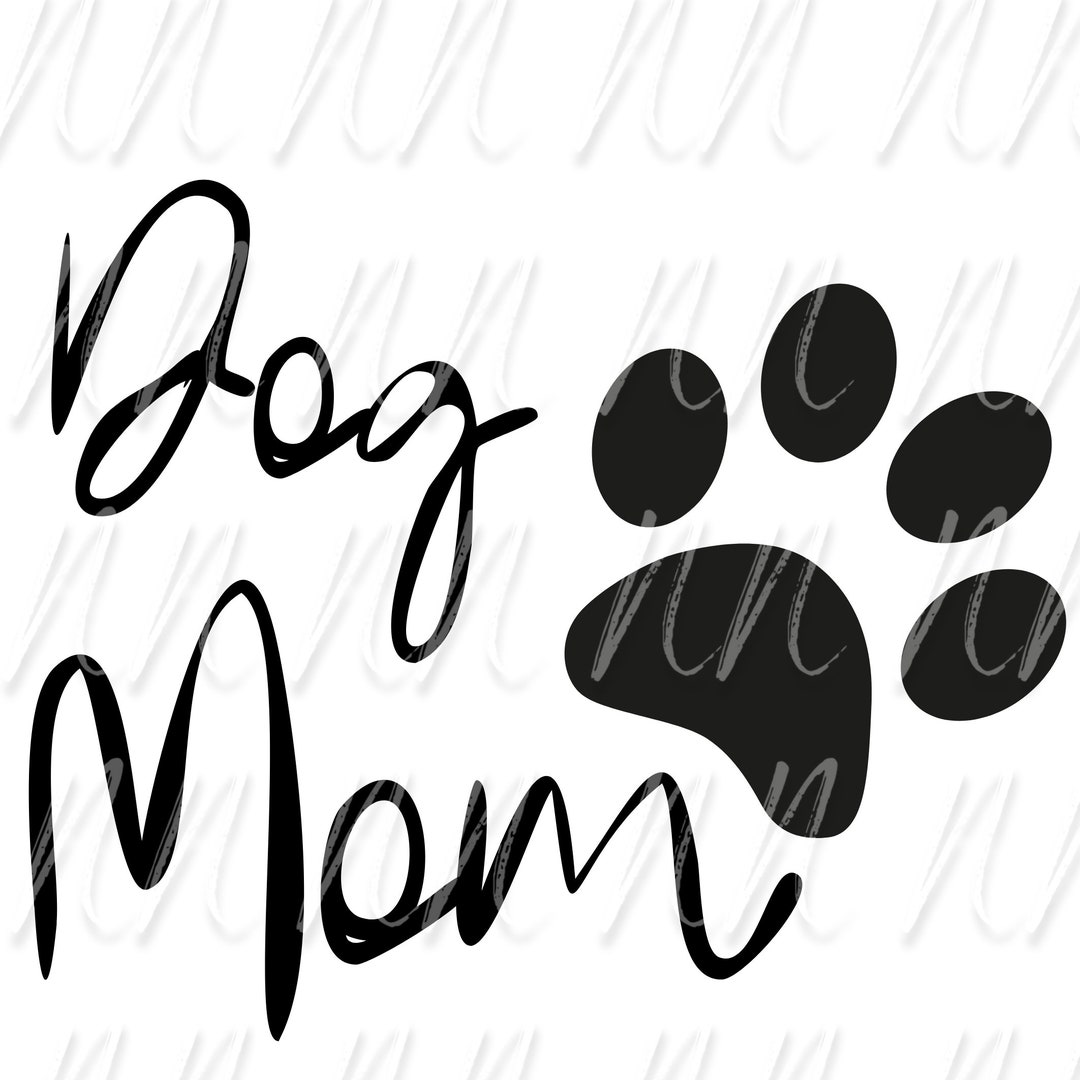Dog Mom Svg File, Digital Product, Instant Download, Cricut Cut File ...