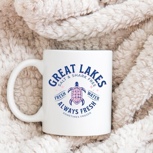 Great Lakes Coffee Mug Always Fresh Sometimes Frozen Sea Turtle Salt & Shark Free