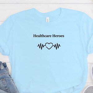 Health Care Worker Shirt, Health Care Hero Shirt, HCA Shirt, HCA Gift, Nurse Appreciation Tee, Home Health Care Shirt, Essential Worker Tee.