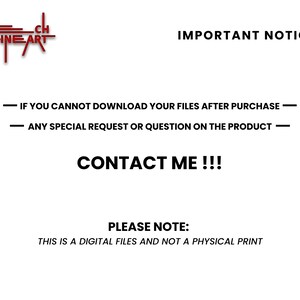 May include: White background with the text "IMPORTANT NOTICE!" and "CONTACT ME!!!". The text also includes "IF YOU CANNOT DOWNLOAD YOUR FILES AFTER PURCHASE" and "ANY SPECIAL REQUEST OR QUESTION ON THE PRODUCT". The bottom of the image says "PLEASE NOTE: THIS IS A DIGITAL FILES AND NOT A PHYSICAL PRINT".