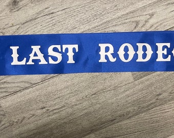 Personalised hen party sashes | Cowboy sash | Last rodeo | bridesmaid sashes | bachelorette sashes| different colour sashes available