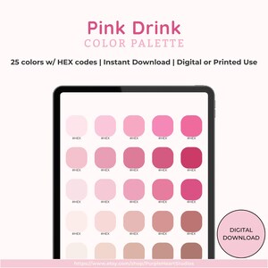 以下が含まれることがあります： タブレット画面に表示されたデジタルカラーパレット。25色のピンクの色合いとHEXコードが表示されています。「Pink Drink COLOR PALETTE」の文字が上部にあり、右下には「DIGITAL DOWNLOAD」と書かれた円があります。