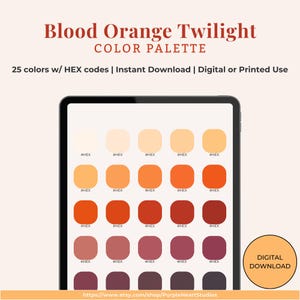 Könnte beinhalten: Eine digitale Farbpalette mit dem Titel "Blood Orange Twilight" auf einem Tablet. Die Palette zeigt 25 Farben mit HEX-Codes, von hellem Beige bis tiefem Burgunder. Der Text "Instant Download | Digital or Printed Use" ist enthalten.