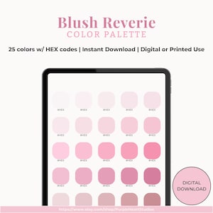 以下が含まれることがあります： タブレットに表示された「Blush Reverie」というタイトルのデジタルカラーパレット。パレットは、HEXコード付きの25色のピンク色で構成されており、即時ダウンロードしてデジタルまたは印刷で使用できます。「デジタルダウンロード」ボタンが表示されています。