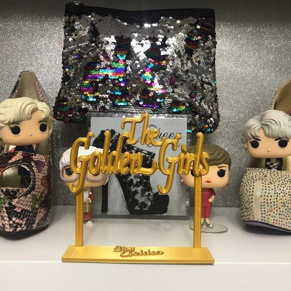 The Golden Girls Display Sign Stand| Many Colors Available | Sizes: Regular, Large & X-Large