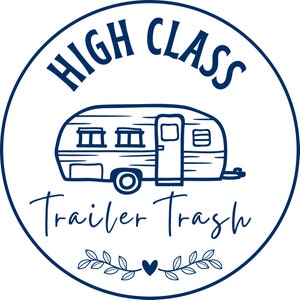 high class trailer trash sticker