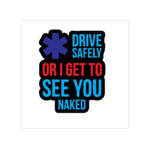 EMT Sticker with Humorous "Drive Safely" Message