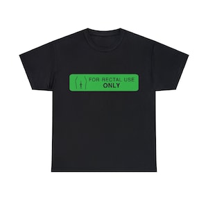 Para uso rectal sólo camiseta de algodón favorita para hombres y mujeres - Camiseta pesada unisex