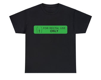 Para uso rectal sólo camiseta de algodón favorita para hombres y mujeres - Camiseta pesada unisex