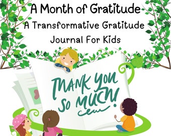 Un mese di gratitudine Un diario trasformativo della gratitudine per bambini
