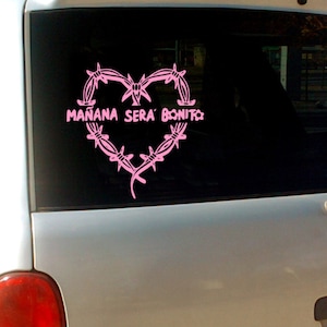 Mañana sera bonito Sticker for Car, Vinyl decal, for window r car, karol g, hood car, heart barbwire