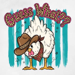Könnte beinhalten: Ein digitaler Download eines Bildes mit einem Cartoon-Huhn, das einen Cowboyhut und ein Halstuch trägt. Der Text "Guess What?" befindet sich über dem Huhn in einer rosa und leopardenmusternden Schrift. Der Hintergrund hat türkisfarbene Streifen und Sterne.