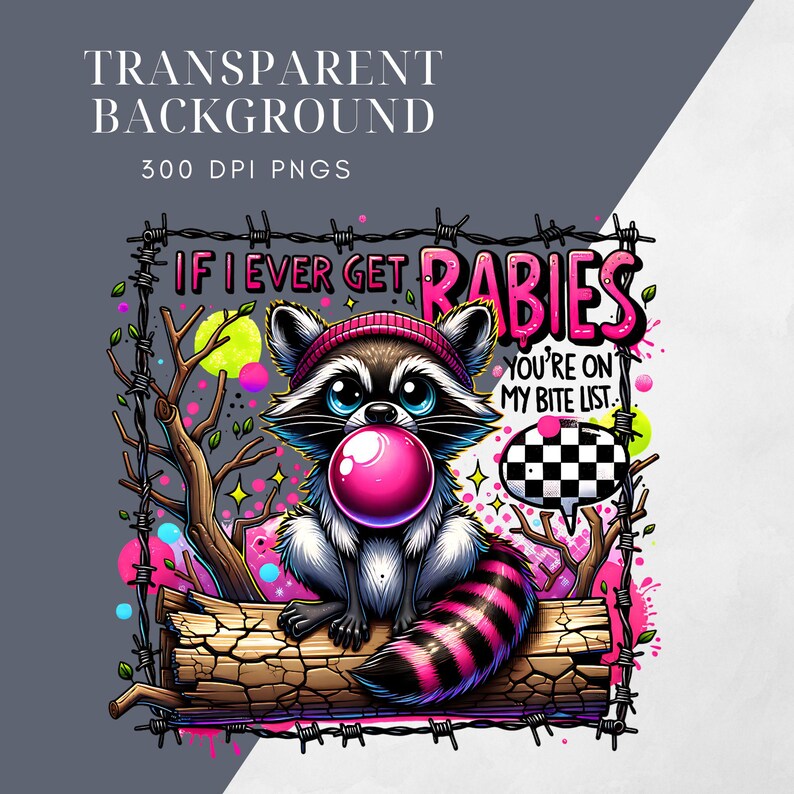 If I Ever Get Rabies Png, Funny Raccoon Vintage Design, Rabies Biting ...