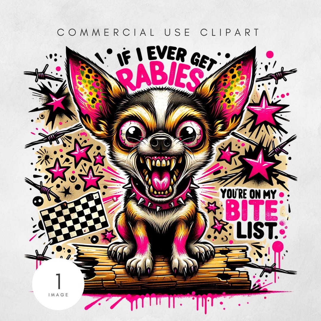 If I Ever Get Rabies Png Funny Chihuahua Vintage Design Rabies Biting ...