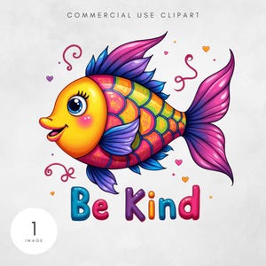 May include: A colorful cartoon fish with a bright yellow face and a pink, purple, and green body. The fish is smiling and has the words "Be Kind" written below it.