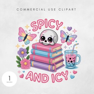 May include: A colorful graphic with the text "SPICY AND ICY". It features a skull on top of a stack of books, butterflies, flowers, hearts, and a bubble tea. The words "COMMERCIAL USE CLIPART" are at the top.