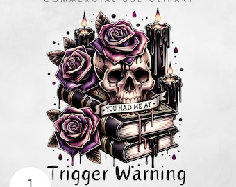 You had me at trigger warning png bad book club digital design romantasy bookish sublimation download  morally grey digital png Dark Romance