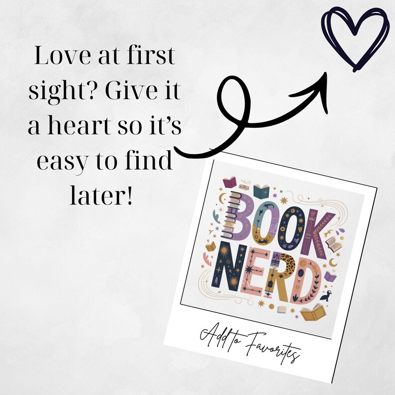 May include: A polaroid-style print with the words "BOOK NERD" in colorful letters. The image includes illustrations of books, stars, and moons. Text above reads "Love at first sight? Give it a heart so it's easy to find later!" and "Add to Favorites" below.