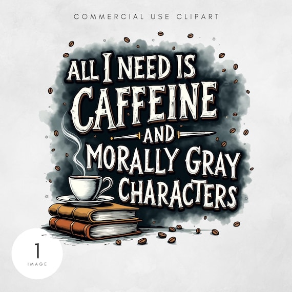 Morally Grey PNG Sublimation File Romantasy Romance Cup Design, Bookish PNG, Spicy Book Club Booktok Dark Romance Png Bookstagram Clip Art