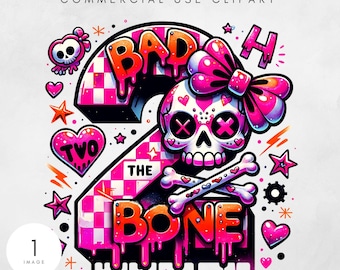 Imagen PNG de la Niña Hueso de Bad Two, Diseño de sublimación para cumpleaños de 2 años, Descarga digital de esqueleto para invitaciones y camisetas de cumpleaños para niños pequeños de 2 años