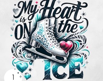 My Heart Is On The Ice PNG Figure Skating PNG Ice Skating Clipart Ice Skate Sublimation Design Winter Sports PNG Ice Skater Mom Gift