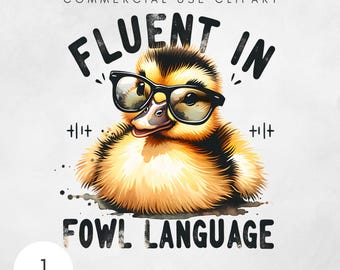 Fluent in Fowl Language PNG Duck Sublimation Design Funny Duck Hoodie for Farmer Sweater Gift for Duck Lover and Duck Hunter Hunting Gift