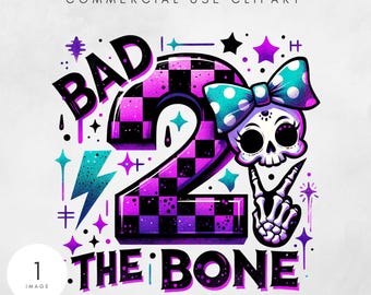 Imagen PNG de la Niña Hueso de Bad Two, Diseño de sublimación para cumpleaños de 2 años, Descarga digital de esqueleto para invitaciones y camisetas de cumpleaños para niños pequeños de 2 años