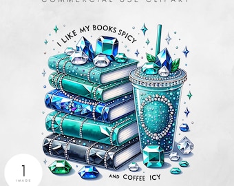I Like My Books Spicy and My Coffee Png, Booktok Funny Digital Download PNG, Bookish Sublimation Design, Coffee Book PNG, Spicy Book Png