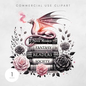 May include: A digital illustration featuring a pink dragon atop a stack of books. The books read "Proud Member," "Fantasy," "Readers," and "Society." Pink and gray roses and foliage surround the books. The text "COMMERCIAL USE CLIPART" is at the top.