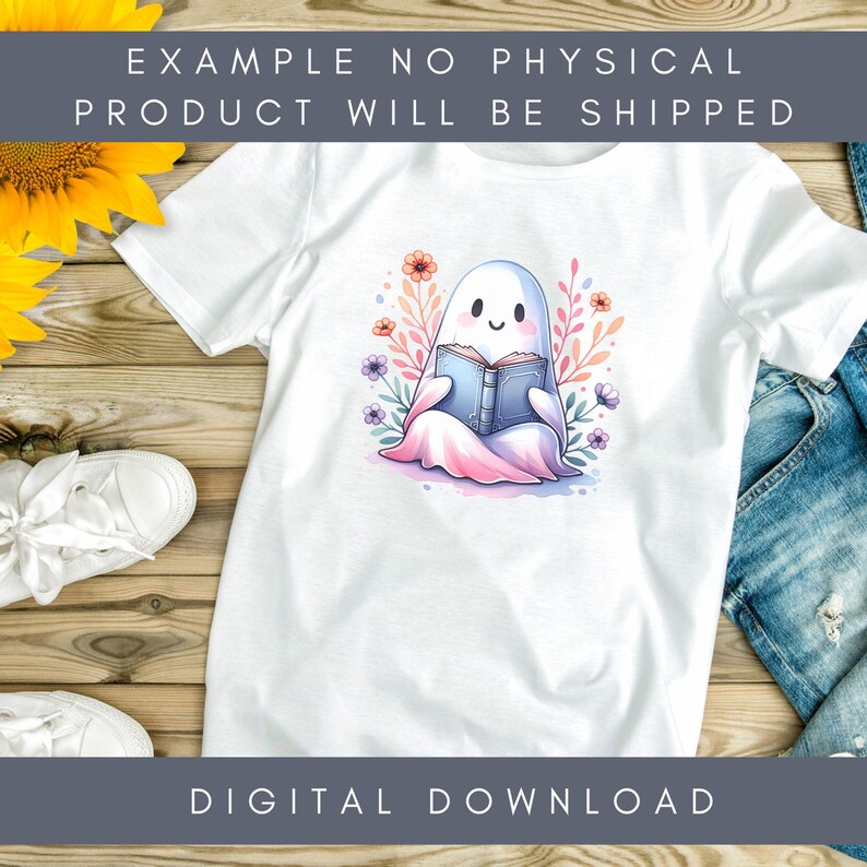 May include: White t-shirt featuring a cute cartoon ghost reading a book, surrounded by flowers. The ghost is white with a pink and blue gradient. The text "EXAMPLE NO PHYSICAL PRODUCT WILL BE SHIPPED" and "DIGITAL DOWNLOAD" are displayed.
