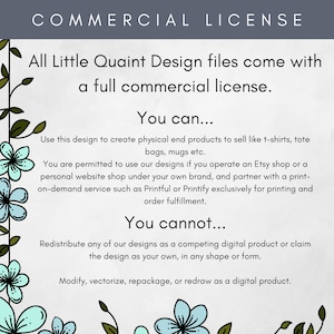 Puede incluir: Un fondo blanco con texto negro que describe la licencia comercial para los archivos de Little Quaint Design. El texto indica que puedes usar los dise&ntilde;os para crear productos f&iacute;sicos para vender, pero no puedes redistribuir los dise&ntilde;os como un producto digital de la competencia o reclamar el dise&ntilde;o como propio.