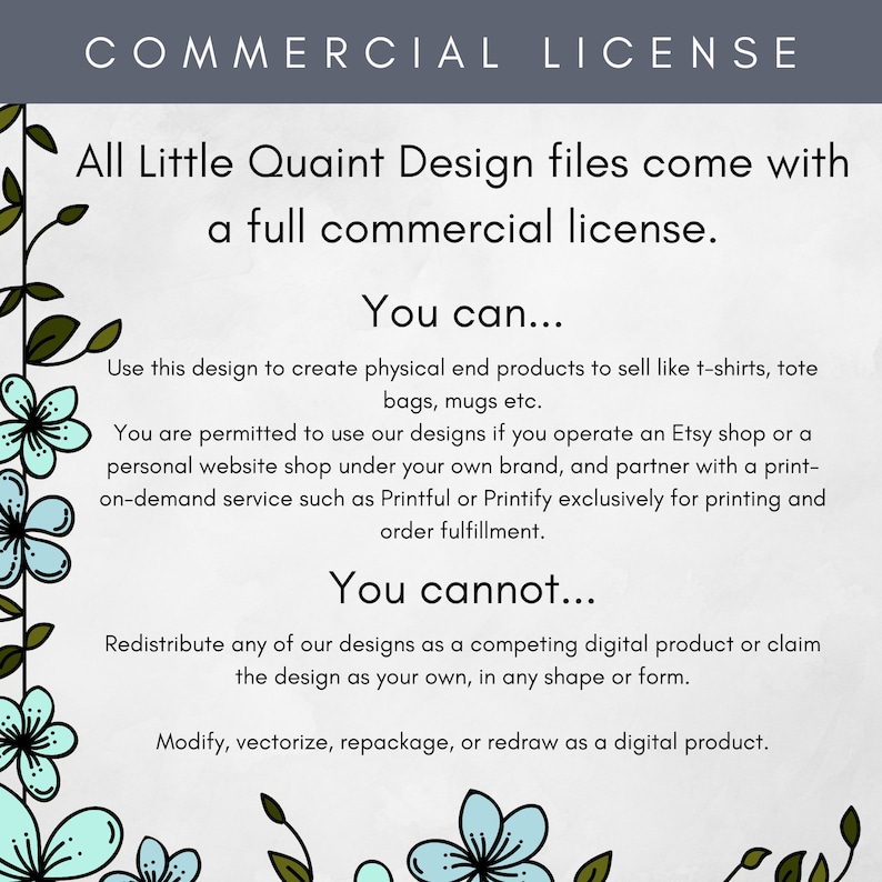 Puede incluir: Un fondo blanco con texto negro que describe la licencia comercial para los archivos de Little Quaint Design. El texto indica que puedes usar los dise&ntilde;os para crear productos f&iacute;sicos para vender, pero no puedes redistribuir los dise&ntilde;os como un producto digital de la competencia o reclamar el dise&ntilde;o como propio.
