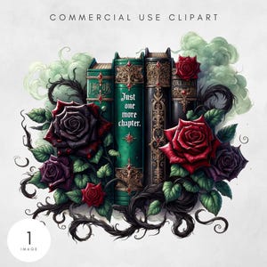 Puede incluir: Ilustración de una pila de libros antiguos con detalles dorados ornamentados y el texto "Just one more chapter". Los libros están rodeados de rosas rojas y moradas oscuras, hojas verdes y enredaderas negras, con un fondo verde ahumado.