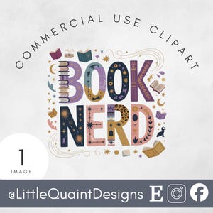 May include: A colorful digital graphic with the words "BOOK NERD" in a whimsical font, surrounded by illustrations of books, stars, and decorative elements. The text "COMMERCIAL USE CLIPART" is arched above the design.