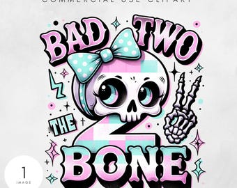 Imagen PNG de la Niña Hueso de Bad Two, Diseño de sublimación para cumpleaños de 2 años, Descarga digital de esqueleto para invitaciones y camisetas de cumpleaños para niños pequeños de 2 años
