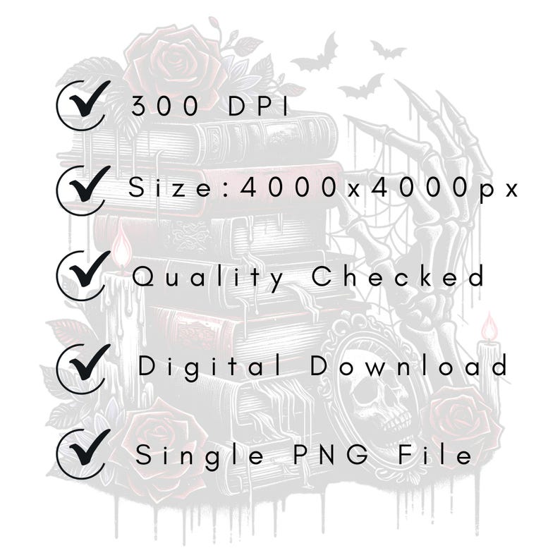 May include: A digital download of a single PNG file featuring a black and white illustration of a skeletal hand reaching for a stack of books. The books are decorated with roses and a skull in a frame. The image is 4000 x 4000 pixels and 300 DPI.