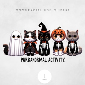 May include: A digital illustration featuring five cartoon cats in Halloween costumes. The cats are dressed as a ghost, vampire, witch, pumpkin, and skeleton. The text "PURRANORMAL ACTIVITY" is below the cats, with "COMMERCIAL USE CLIPART" above.