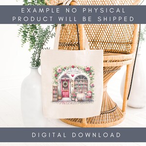May include: A digital download of a tote bag design featuring a whimsical illustration of a book store with a red door, flowers, and the text "Welcome to the Book Store".