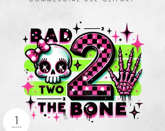 Imagen PNG de la Niña Hueso de Bad Two, Diseño de sublimación para cumpleaños de 2 años, Descarga digital de esqueleto para invitaciones y camisetas de cumpleaños para niños pequeños de 2 años