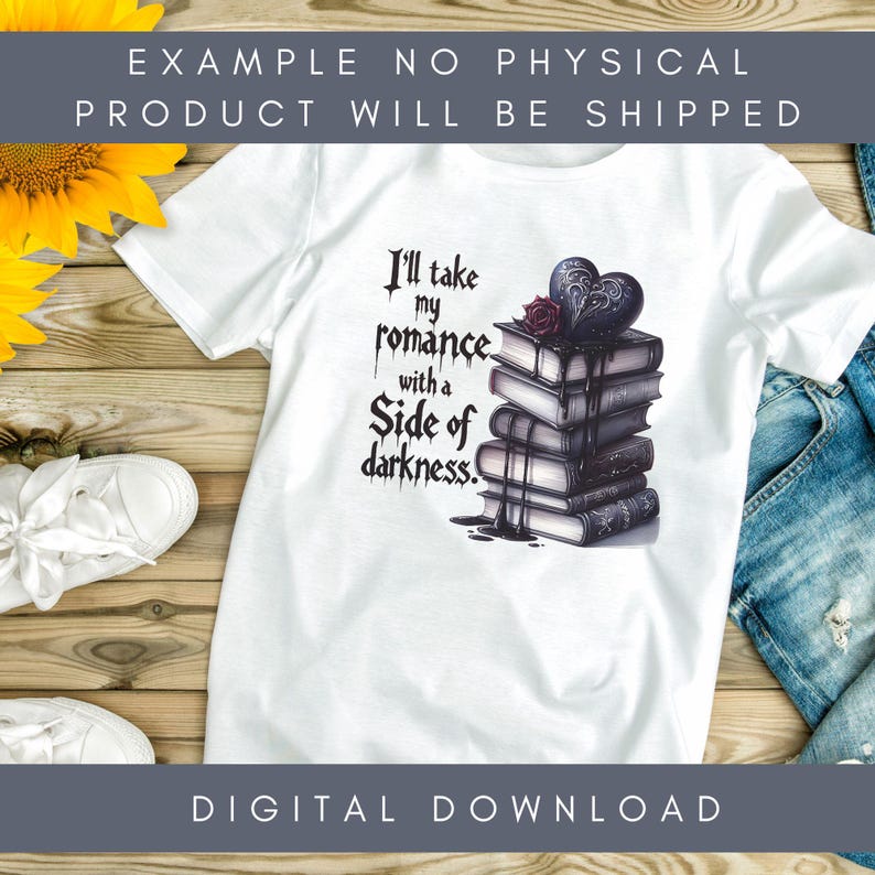 Puede incluir: Camiseta blanca con un gr&aacute;fico en blanco y negro de una pila de libros con un coraz&oacute;n negro que gotea l&iacute;quido negro. El texto en la camiseta dice "I'll take my romance with a side of darkness."