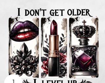 Ik word niet ouder, ik ga een niveau omhoog png verjaardag koningin digitale download verjaardag diva clipart instant download kunst gotische meisje glamoureuze verjaardag