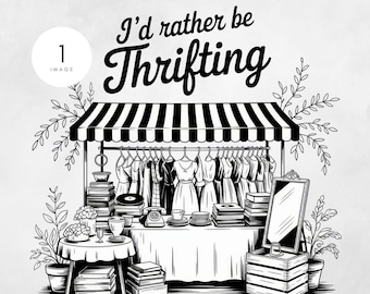 I'd Rather be Thrifting Png, Antique Thrifting Sublimation Design, Flea Market Hunting Digital Design, Garage Sale Png, Junk Queen Png