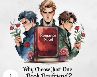 Book Boyfriends PNG Why Choose Digital Art Bookish Printable Clipart for Crafts Unique Sublimation Booktok Graphic Design for Sexy Projects