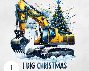 I Dig Christmas PNG, Excavator Sublimation, Digital Download Christmas Kids Gifts PNG Construction Trucks Sublimation PNG Christmas Boys png