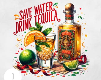 Könnte beinhalten: Eine farbenfrohe Illustration einer Flasche Tequila mit einem Schnapsglas, gefüllt mit einem Getränk. Die Illustration enthält eine Limette, eine Orangenscheibe und einen Minzzweig. Der Text "Save Water Drink Tequila" ist in roten Buchstaben geschrieben.